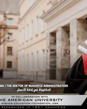 DBA | THE DOCTOR OF BUSINESS ADMINISTRATION  | الدكتوراة في إدارة الأعمال