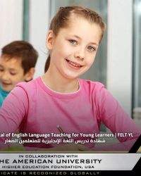 The Advanced Certificate in Fundamentals of English Language Teaching for Young Learners | FELT YL |  الشهادة المتقدمة في تدريس اللغة الإنجليزية للمتعلمين الصغار
